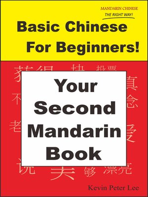 cover image of Basic Chinese For Beginners! Your Second Mandarin Book